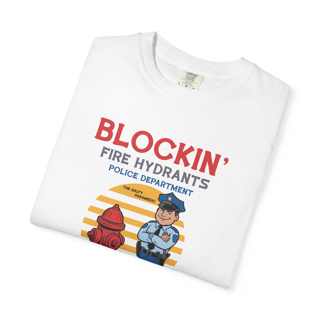 Blockin' Fire Hydrants T-Shirt