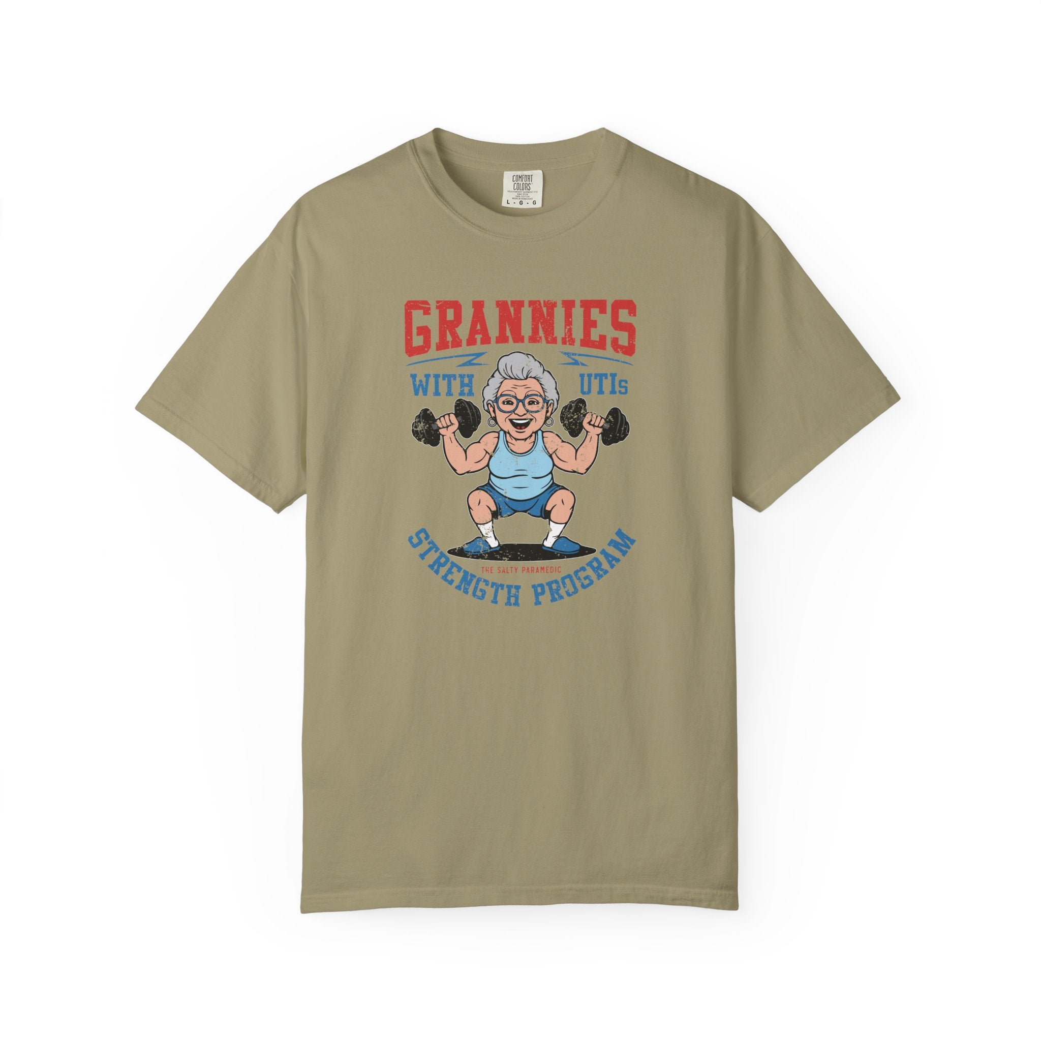 Grannies With UTIs Strength Program T-Shirt