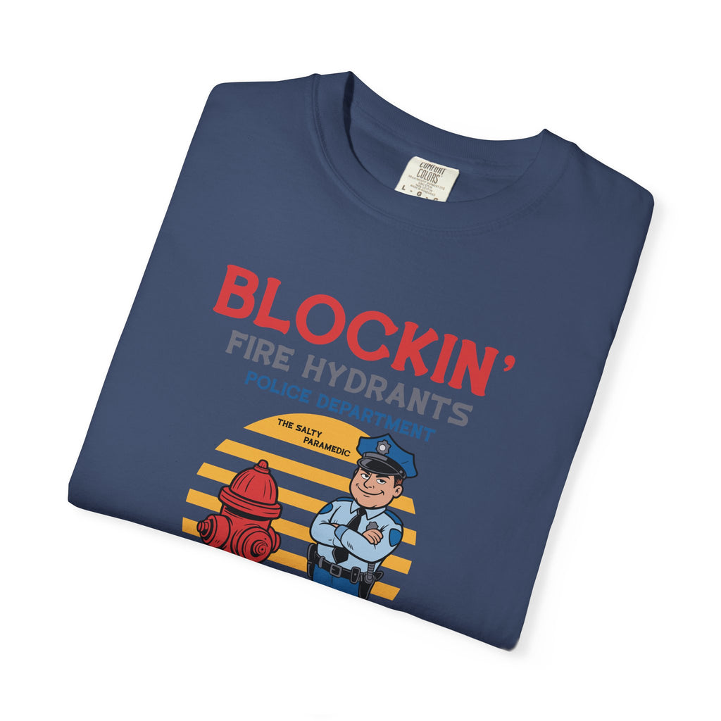 Blockin' Fire Hydrants T-Shirt