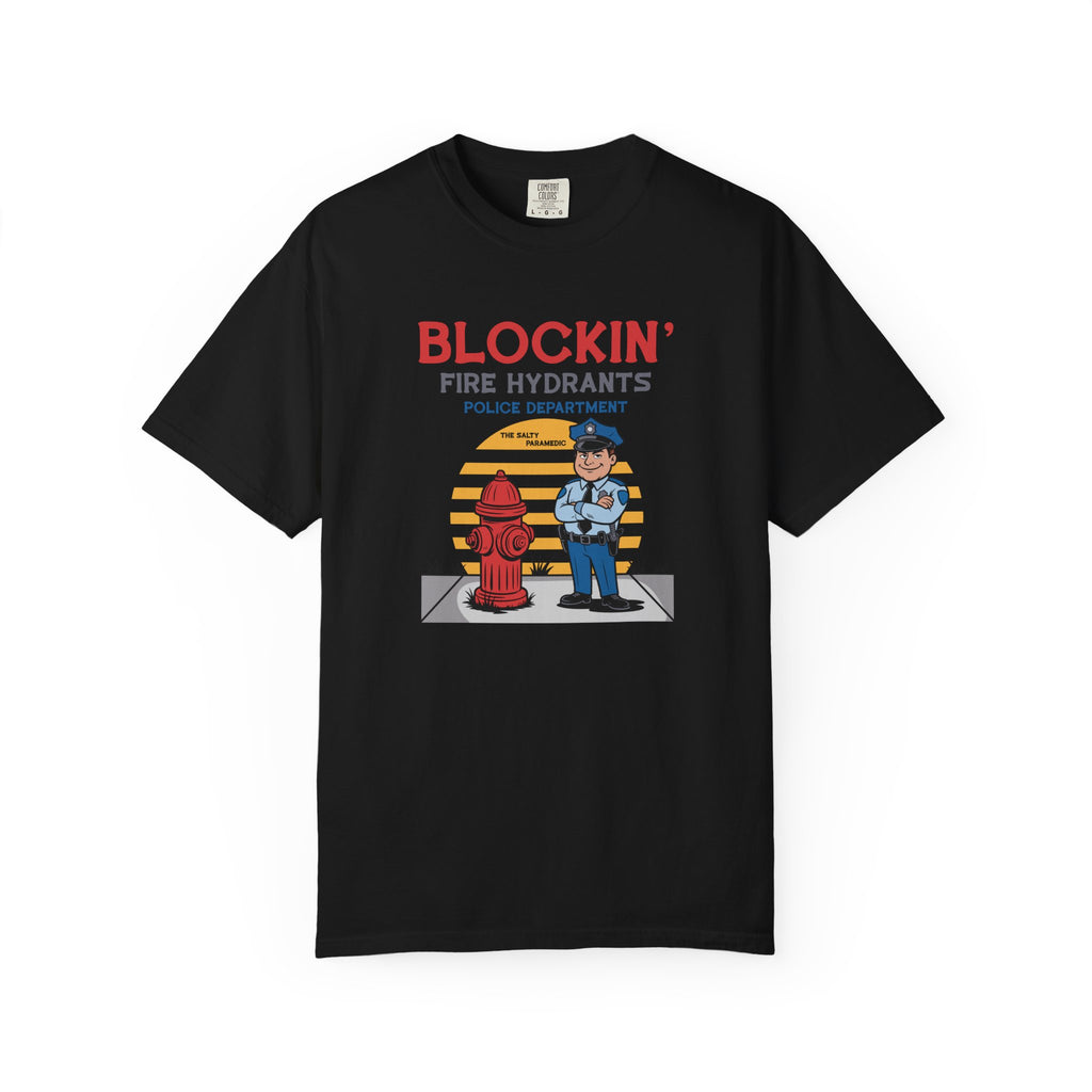 Blockin' Fire Hydrants T-Shirt