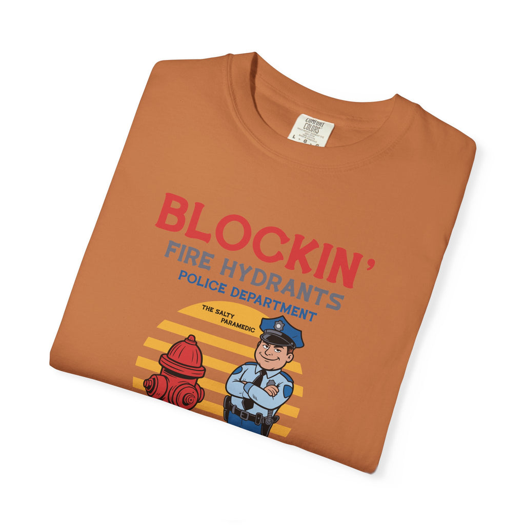 Blockin' Fire Hydrants T-Shirt