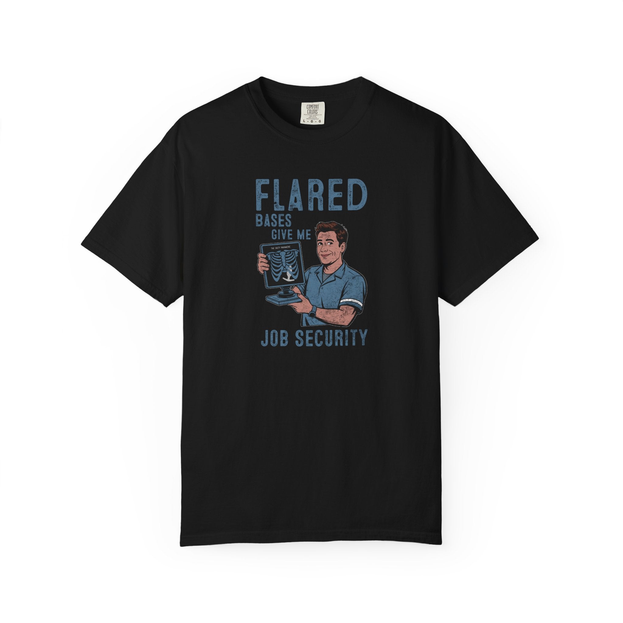 Flared Bases Give Me Job Security T-Shirt