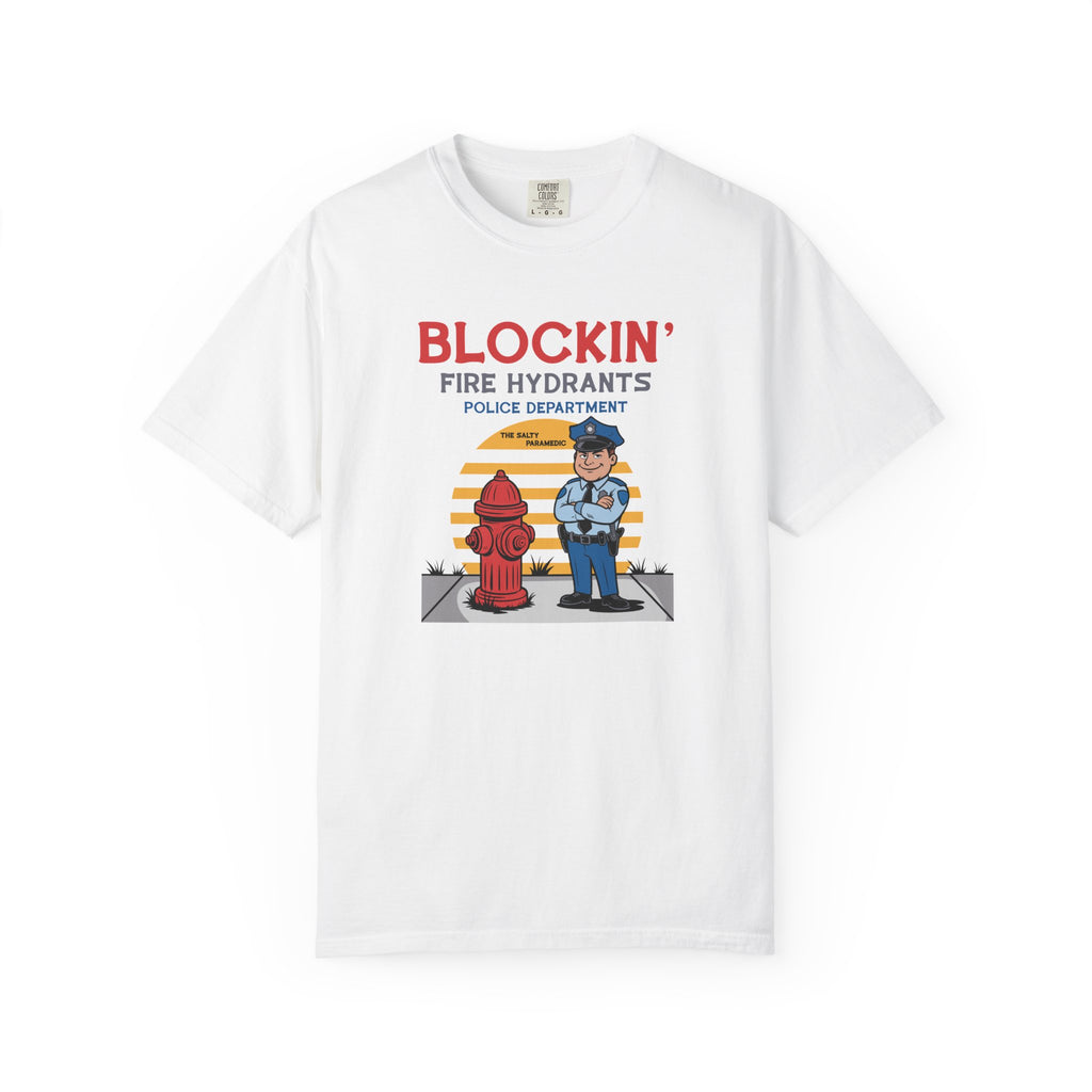 Blockin' Fire Hydrants T-Shirt