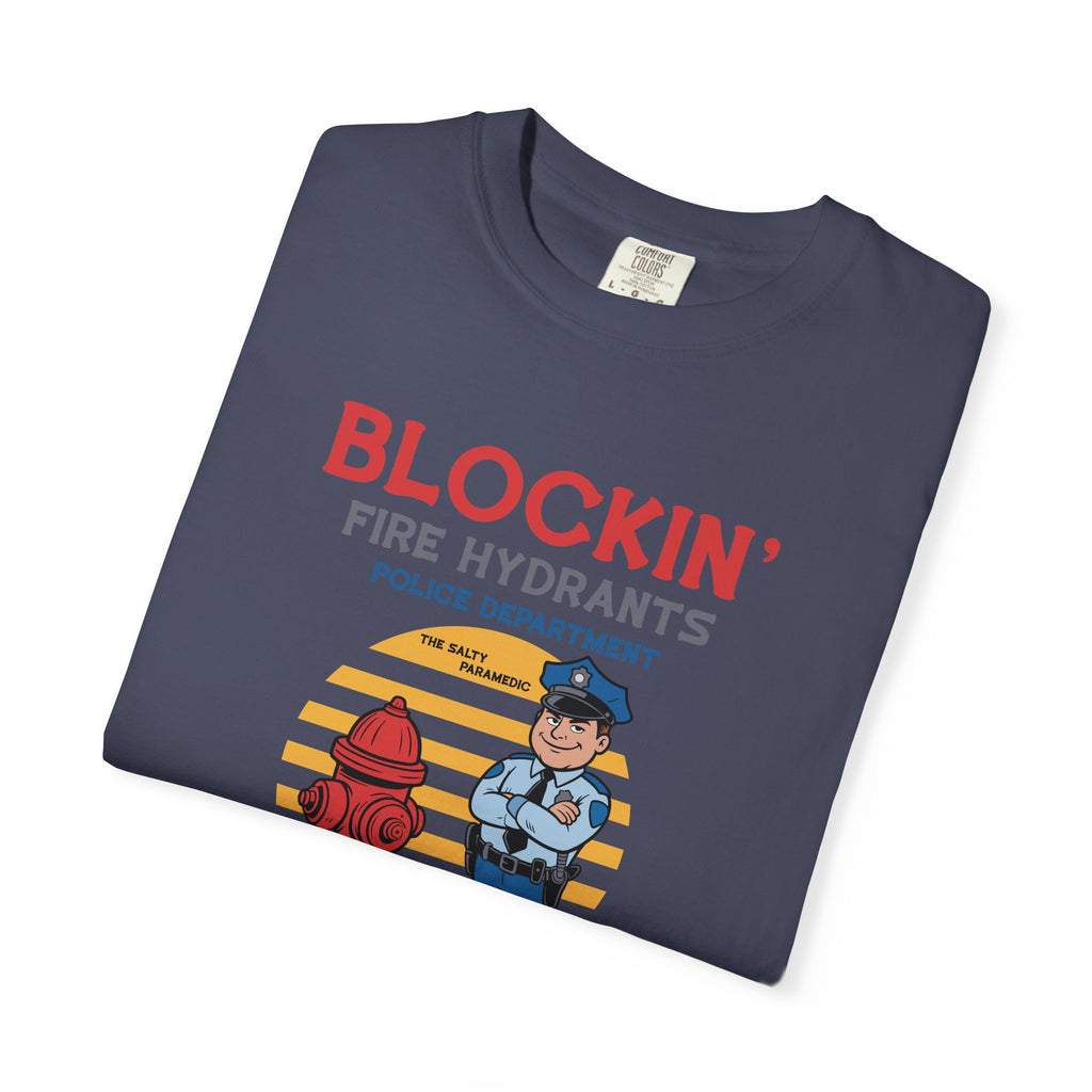 Blockin' Fire Hydrants T-Shirt